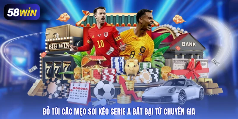 Bỏ túi các mẹo soi kèo Serie A bất bại từ chuyên gia
