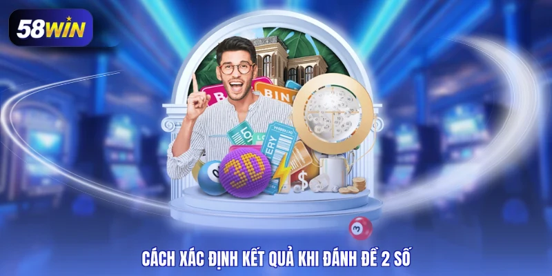 Cách xác định kết quả khi đánh đề 2 số
