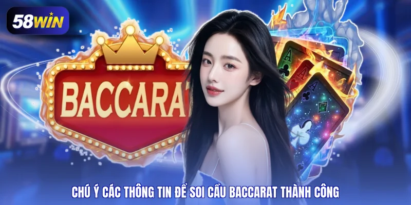 Chú ý các thông tin để soi cầu baccarat thành công