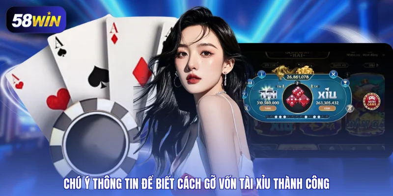 Chú ý thông tin để biết cách gỡ vốn tài xỉu thành công