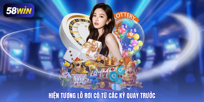 Hiện tượng lô rơi có từ các kỳ quay trước