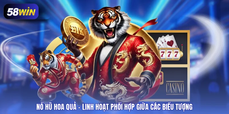 nổ hũ hoa quả
