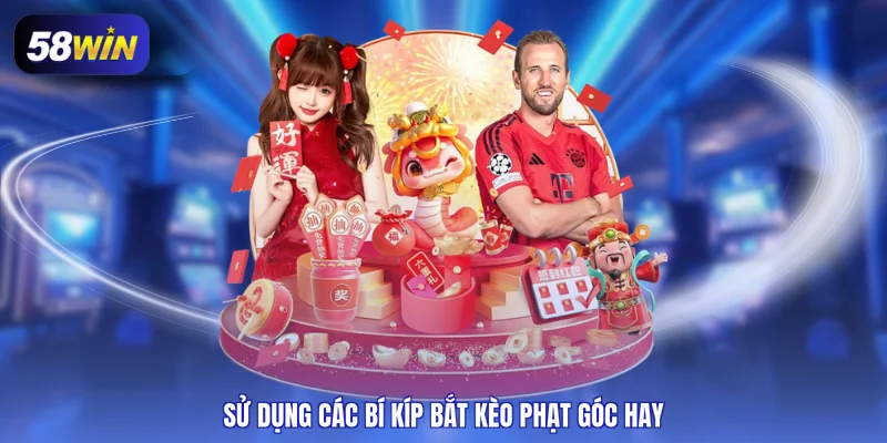 Sử dụng các bí kíp bắt kèo phạt góc hay