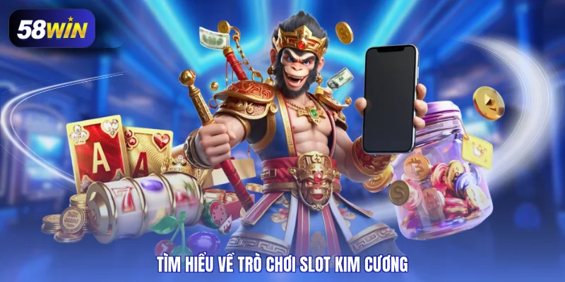 Tìm hiểu về trò chơi slot kim cương