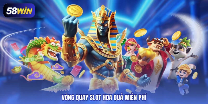 Vòng quay slot hoa quả miễn phí 